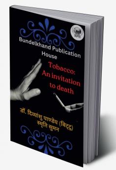 Tobacco: An Invitation to death