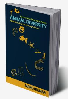 Animal Diversity - Minor Zoology for Undergraduates : As per the New National Education Policy