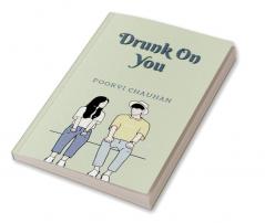 DRUNK ON YOU