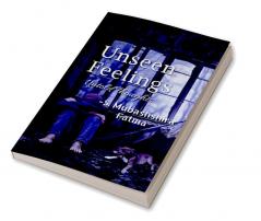 Unseen Feelings : Untold Thoughts