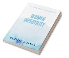 Women Infertility : All Things About Women Infertility