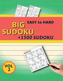 Big Sudoku Vol 2 : Easy and Medium with 1500 Puzzles