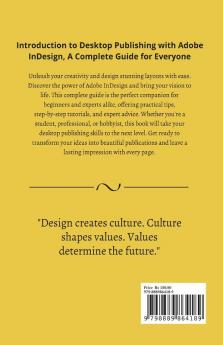 Introduction to Desktop Publishing with Adobe InDesign : Introduction to Desktop Publishing with Adobe InDesign A Complete Guide for Everyone.