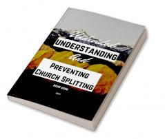 Undivided Understanding and Preventing Church Splitting