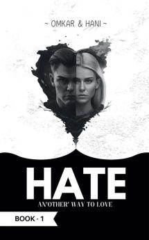 HATE : An'other' Way to Love