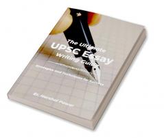 The Ultimate UPSC Essay Writing Guide : Strategies and Techniques for Success