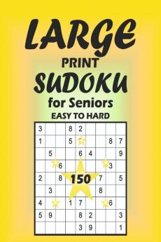 Large Print Sudoku for Seniors Easy to Hard : Brain Games