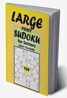 Large Print Sudoku for Seniors Easy to Hard : Brain Games