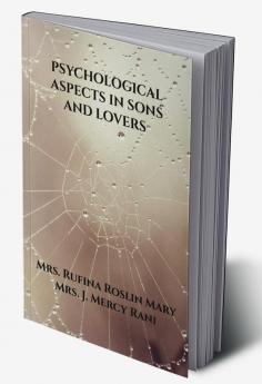 Psychological Aspects in Sons and Lovers