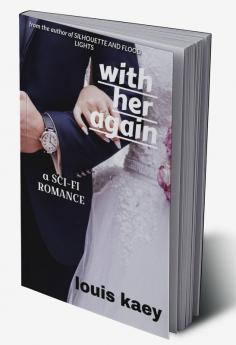 With Her Again : a Sci-fi Romance
