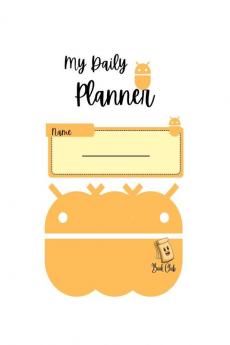 My Daily Planner : Orange Robot Undated Daily School Planner for Children- 122 Pages - Large (8.5&quot; x 11&quot;)