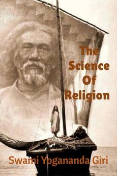 The Science of Religion : (22nd July1920 1st Edition)