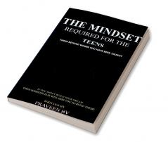 THE MINDSET REQUIRED FOR THE TEENS : Think beyond where you have been taught