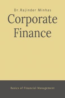 Corporate Finance : Fundamentals of Financial Management