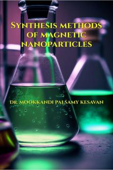 SYNTHESIS METHODS OF MAGNETIC NANOPARTICLES