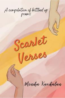 Scarlet Verses : A compilation of bottled up poems