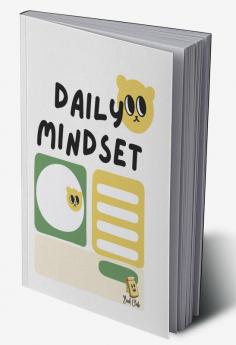 Daily Mindset Journal : Note to Self Schedule Notes and Goals for children