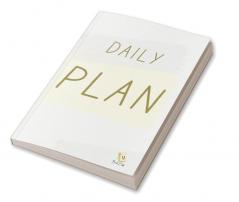 Daily Plan : Today's Schedule Top Priorities For Tomorrow Notes Daily Plan - (6&quot; x 9&quot;) - 120 pages - Gifts for Students