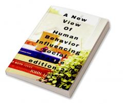 A New View Of Human Behavior Influencing Social Change edition 2