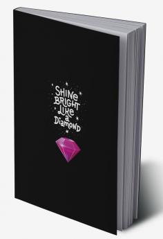 Shine Bright Like a Diamond Notebook : Daily Planner and Organizer Affirmation and Gratitude Journal- A5 80 GSM 100 pages