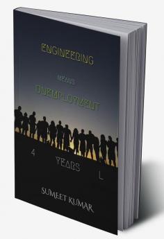 ENGINEERING MEANS UNEMPLOYMENT : 4 YEARS L