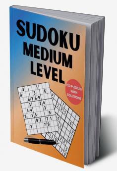 Sudoku Medium Level 110 Puzzles with Solutions : 110 Medium Level of Sudoku Puzzles Book with Solutions for Teens and Adults