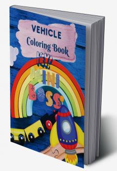 Hey Mini Boss : Vehicle Coloring Book for You Activity Book for Kids Ages 4-8 Pages 50 Jumbo Size