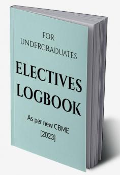 Electives Logbook : for undergraduates