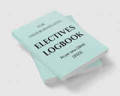 Electives Logbook : for undergraduates