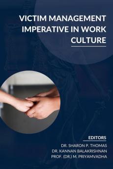 VICTIM MANAGEMENT IMPERATIVE IN WORK CULTURE