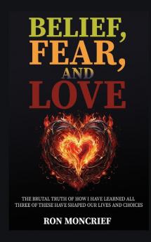 Belief Fear and Love