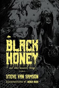 Black Honey And Other Unsavory Things