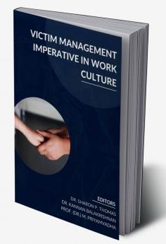 VICTIM MANAGEMENT IMPERATIVE IN WORK CULTURE