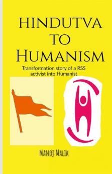 Hindutva to Humanism: Transformation story of RSS activist into Humanist