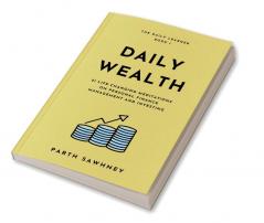 Daily Wealth : 21 Life-Changing Meditations on Personal Finance Management and Investing