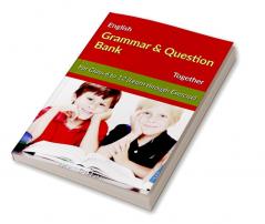 English Grammar &amp;amp; Question Bank Together : For Class 6 to 12 (Learn through Exercise)