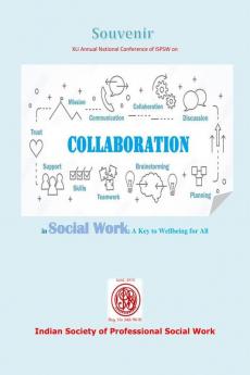 Collaboration in Social Work: A Key to Wellbeing for All : Souvenir XLI ANC of ISPSW