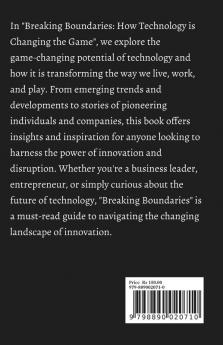 Breaking Boundaries: How Technology is Changing the Game : The Game-Changing Potential of Technology: Are You Ready to Play