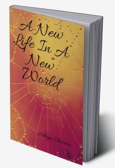 A New Life In A New World