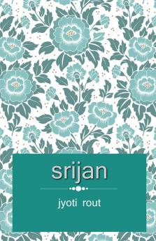 Srijan / सृजन : कवितायें एवं स्तुति गीत