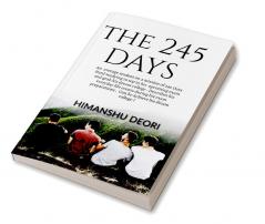 THE 245 DAYS : A 16 year old average student on a mission of 245 Days hard studying to Top in his 10 th boards describes his everyday life events during his boards preparation