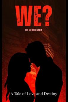 We? : A Tale of Love and Destiny