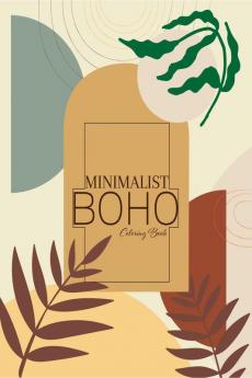 Minimalist BOHO Coloring Book : An Abstract Flower Coloring Book with a Minimalist Aesthetic for Teens and Adults Designed for Relaxation and Creativity