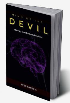 Mind of the Devil : A Journey From Darkness Into Light