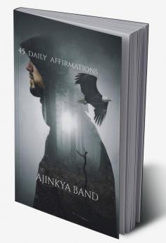 45 Daily Affirmations By Ajinkya Band