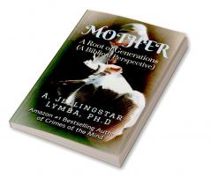 MOTHER : A Root of Generations