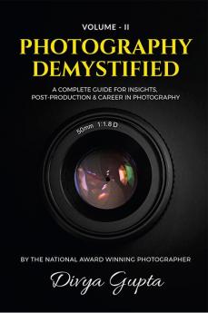 Photography Demystified (Vol-II)