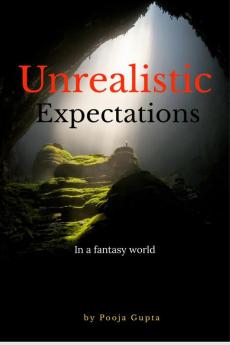 Unrealistic Expectations : In a fantasy world