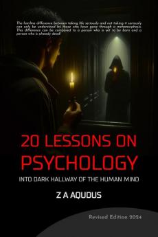 20 Lessons on Psychology : Into dark hallway of the human mind