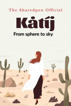 Katij : From sphere to sky